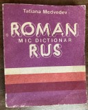 myh 16-- dictionar 20 - Tatiana Medvedev - Mic dictionar Roman - Rus - editia 1989