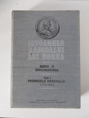 IZVOARELE RASCOALEI LUI HOREA de STEFAN PASCU , VOL. I PREMISELE RASCOALEI 1773 - 1784 de ALEXANDRU NEAMTU , COSTIN FENESAN , Bucuresti 1982 foto
