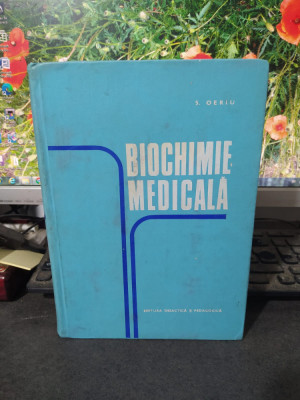 Biochimie medicală, S. Oeriu, Editura Didactică și Pedagogică București 1974 126 foto