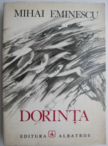Dorinta. Poezii de dragoste &ndash; Mihai Eminescu (Text in sase limbi)