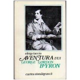 Elena Tacciu - Aventura lui George Gordon Byron - 106206