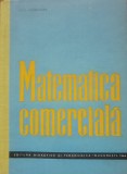 MATEMATICA COMERCIALA MANUAL PENTRU SCOLILE COMERCIALE - PAUL BADRALEXE (RARITATE)