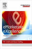 eMarketing eXcellence: The Heart of eBusiness (Second Edition) - PR Smith, Dave Chaffey