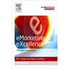 eMarketing eXcellence: The Heart of eBusiness (Second Edition) - PR Smith, Dave Chaffey