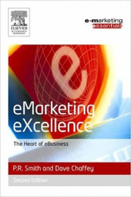 eMarketing eXcellence: The Heart of eBusiness (Second Edition) - PR Smith, Dave Chaffey foto