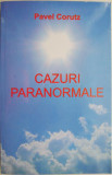 Cazuri paranormale &ndash; Pavel Corut