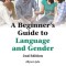 A Beginner's Guide to Language and Gender