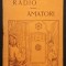 rara c. 1930 RADIO pentru AMATORI &ndash; Capitan C.N. Zegheru 112 pag. ilustrata