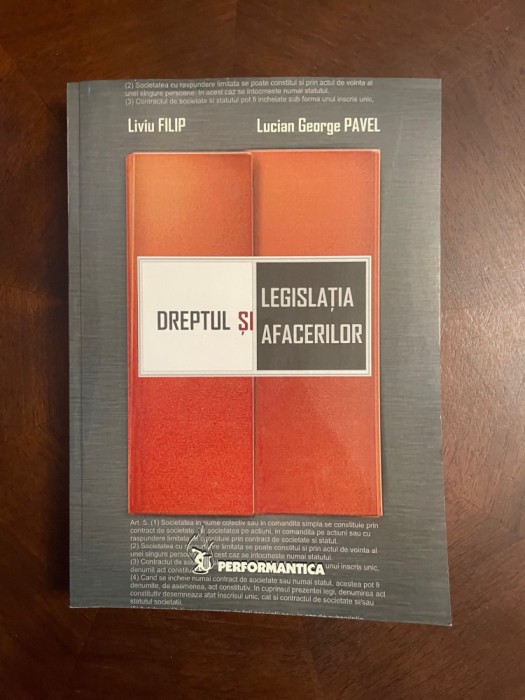 Liviu FILIP, Lucian PAVEL - DREPTUL SI LEGISLATIA AFACERILOR (2006 - Ca noua!)