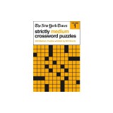 The New York Times Strictly Medium Crossword Puzzles: 200 Medium Puzzles