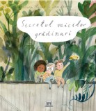 Secretul micilor gradinari - Lina Laurent - Didactica Publishing House