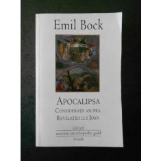 EMIL BOCK - APOCALIPSA. CONSIDERATII ASUPRA REVELATIEI LUI IOAN
