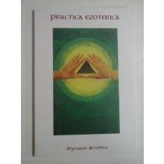 PRACTICA EXOTERICA - STYLIANOS ATTESHLIS