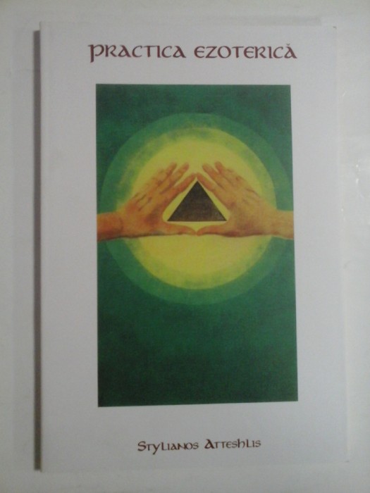 PRACTICA EXOTERICA - STYLIANOS ATTESHLIS