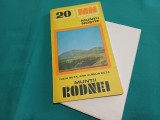 COLECȚIA MUNȚI NOȘTRII * NR. 20 * MUNȚII RODNEI + HARTĂ * GHID TURISTIC * 1979* 4 2 5