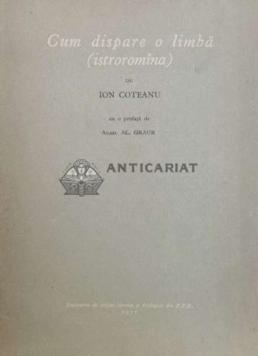 Cum dispare o limba. Istroromana - 1957 - Ion Coteanu (@A128) foto