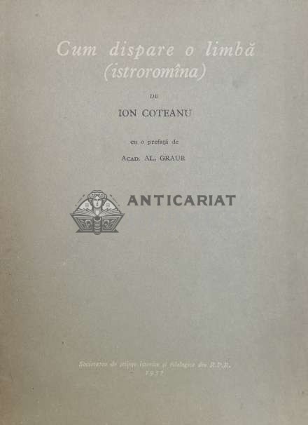 Cum dispare o limba. Istroromana - 1957 - Ion Coteanu (@A128)