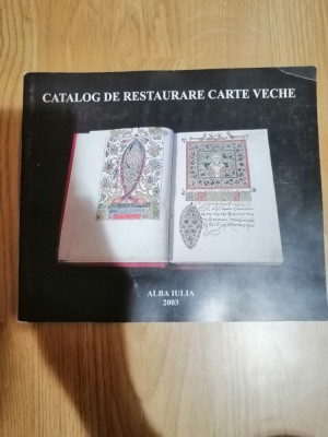 Catalog de restaurare carte veche - Sofia Stirban, Alexandru Stirban : 2003 foto