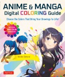 Anime &amp; Manga Digital Coloring Guide: Choose the Colors That Bring Your Drawings to Life! (with Over 1000 Color Combinations)