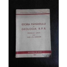 Istoria pamantului si geologia RPR, manual unic pentru clasa a VII-a elementara