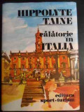 Calatorie In Italia - Hipolyte Taine ,541968, Sport-Turism