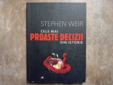 Cele mai proaste decizii din istorie - Stephen Weir 2010