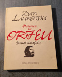 Privirea lui Orfeu jurnal metafizic Dan Laurentiu