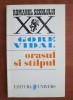 Gore Vidal - Orașul și st&icirc;lpul