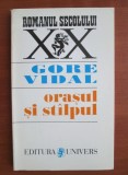 Gore Vidal - Orașul și st&icirc;lpul