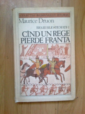 k4 Cand un rege pierde Franta - regii blestemati 7 - Maurice Druon foto