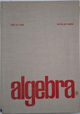 Algebra - Ion D. Ion, Nicolae Radu foto