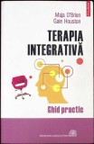 Terapia Integrativa. Ghid Practic - Maja O&#039;Brien, Gaie Houston, Polirom, Psihologie Clinica, 2009, Paperback, 344 pagini