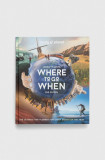 Legend Press Ltd carte Lonely Planet Where to Go When, Lonely Planet, Lonely Planet Global Limited