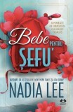 Bebe pentru sefu'. Seria The Lasker Brothers Vol.1 - Nadia Lee, Librex media international