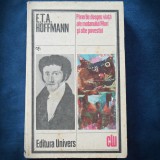 PARERILE DESPRE VIATA ALE MOTANULUI MURR SI ALTE POVESTIRI - E.T.A. HOFFMANN