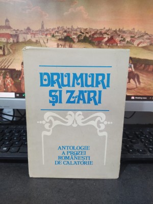 Drumuri și zări. Antologie a prozei rom&amp;acirc;nești de călătorie, București 1982, 103 foto