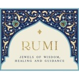 Rumi - Jewels of Wisdom, Healing and Guidance