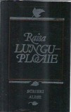 Scrieri alese Raisa Lungu Ploaie editura Hyperion 1991 578 pagini literatura romana veche editie colectie