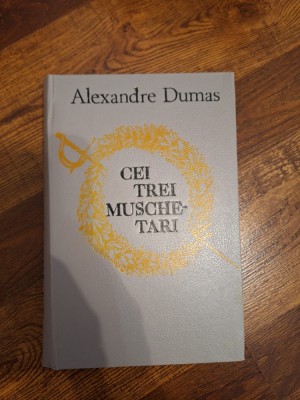 Alexandre Dumas - Cei trei muschetari (editie hardcover) foto