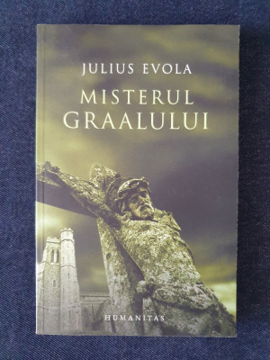 Misterul Graalului &amp;ndash; Julius Evola foto