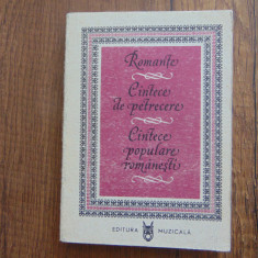 Romante ,Cantece de petrecere,Cantece populare Romanesti Ed.Muzicala 1978