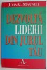 Dezvolta liderii din jurul tau - John C. Maxwell - Carte Beletristica