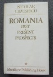 Nicolae Ceaușescu - Romania: Past, Present, Prospects (vol. 1 + 3)