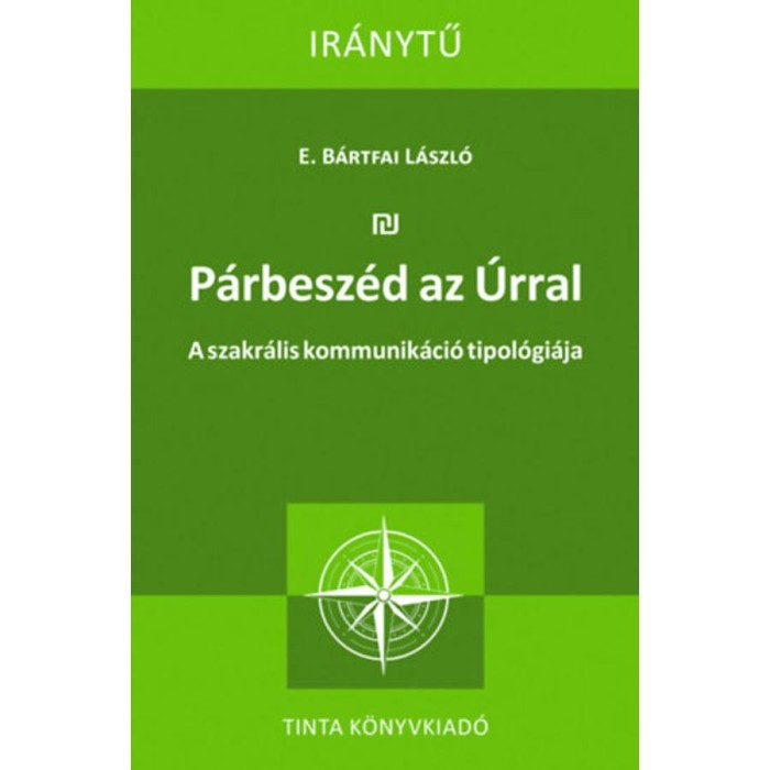 P&aacute;rbesz&eacute;d az &Uacute;rral - A szakr&aacute;lis kommunik&aacute;ci&oacute; tipol&oacute;gi&aacute;ja - E.b&aacute;rtfai L&aacute;szl&oacute;