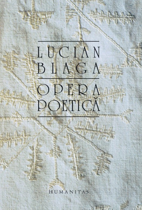 Opera Poetica, Lucian Blaga - Editura Humanitas