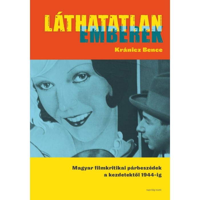 L&aacute;thatatlan emberek - Kr&aacute;nicz Bence