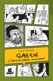 Galen și &icirc;nceputurile medicinei - Hardcover - Jeanne Bendick - Humanitas