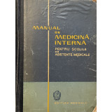 MANUAL DE MEDICINA INTERNA PENTRU SCOLILE DE ASISTENTE MEDICALE , 1960