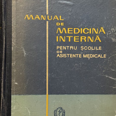 MANUAL DE MEDICINA INTERNA PENTRU SCOLILE DE ASISTENTE MEDICALE , 1960