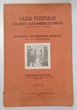 CAZUL FOSTULUI COLONEL ALEXANDRU STURDZA , COMANDANTUL DIVIZIEI A 8- A ROMANA , ... 1914 -1916 PE FRONTUL ROMAN de BARON VALERIU KAPRI , 1926